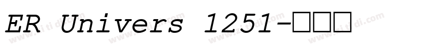 ER Univers 1251字体转换